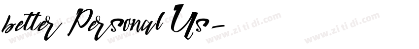 better Personal Us字体转换 better Personal Us字体转换